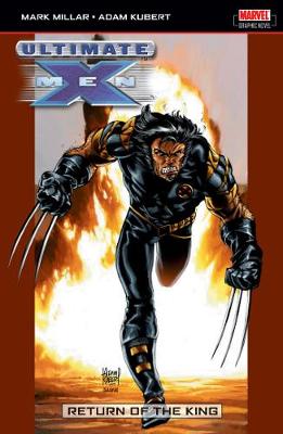 Ultimate X-men Vol.6: The Return Of The King (Paperback)