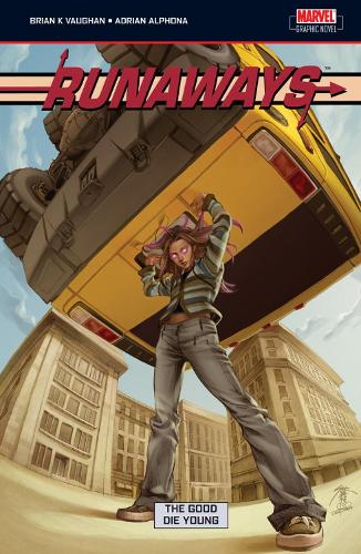 Runaways Volume 3: The Good Die Young (Paperback)