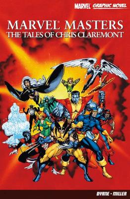 Marvel Masters: The Tales Of Chris Claremont (Paperback)