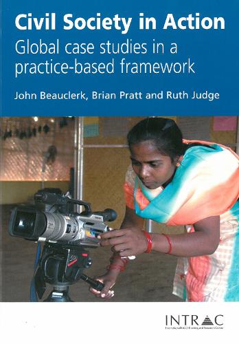 Civil Society in Action: Global case studies in a practice-based framework (Paperback)