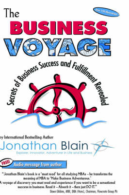 The Business Voyage: Secrets of Business Success and Fulfilment Revealed - Thought Leadership S. (Hardback)