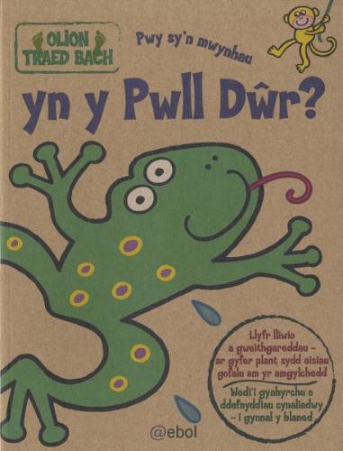 Olion Traed Bach: 3. Pwy Sy'n Mwynhau yn y Pwll Dwr? (Paperback)