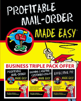 Business Made Easy: WITH "Profitable Mail Order", "'Effective PR'" AND "Customer Loyalty" Pack 2 (Paperback)
