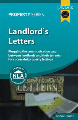 Landlord's Letters: Plugging the Communication Gap Between Landlords and Tenants for Successful Property Lettings (Paperback)