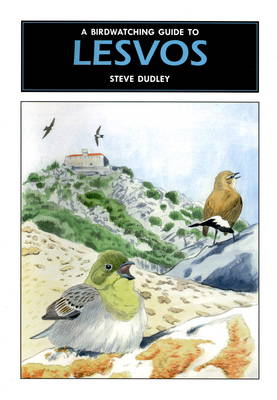 A Birdwatching Guide to Lesvos (Paperback)
