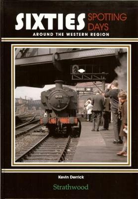 Sixties Spotting Days around the Western Region (Hardback)