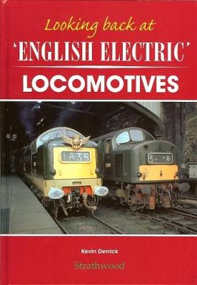 Looking back at English Electric Locomotives - Looking back at (Hardback)