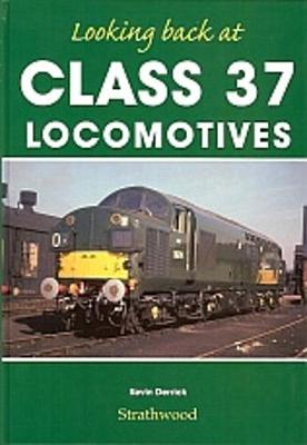 Looking back at Class 37 Locomotives - Looking back at (Hardback)