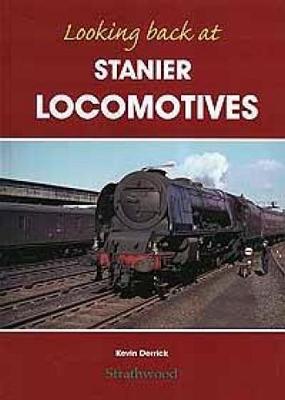 Looking back at Stanier Locomotives (Hardback)