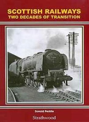 Scottish Railways: Two Decades of Transition (Hardback)