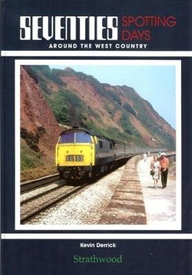 Seventies Spotting Days around the West Country: Seventies Spotting Days (Hardback)