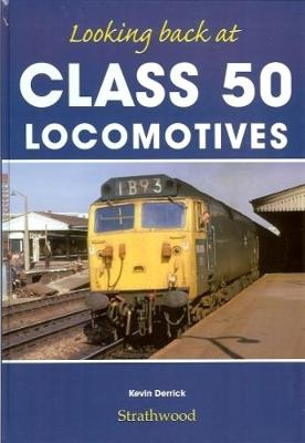 Looking back at Class 50 Locomotives - Looking back at (Hardback)
