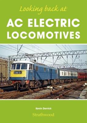 Looking back at AC Electric Locomotives - Looking back at (Hardback)
