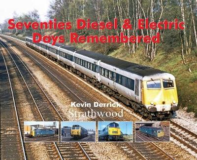 Seventies Diesel & Electric Days Remembered (Hardback)