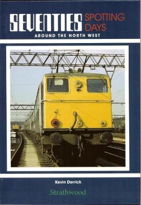 Seventies Spotting Days around the North West - Seventies Spotting Days (Hardback)
