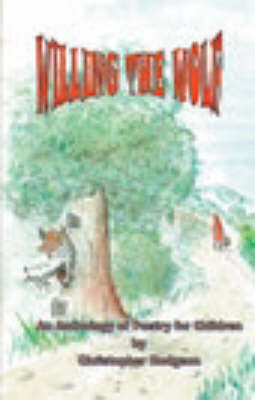 Willing the Wolf: An Anthology of Poetry for Children (Paperback)