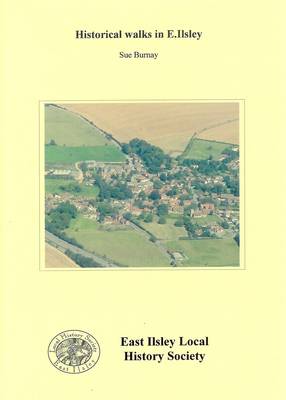 Historical Walks in East Ilsley (Paperback)