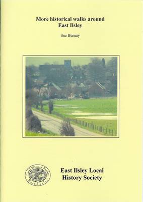 More Historical Walks Around East Ilsley (Paperback)