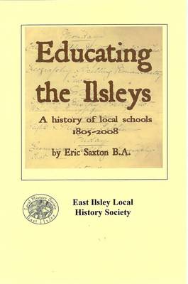 Educating the Ilsleys: A History of Local Schools 1805-2008 (Paperback)