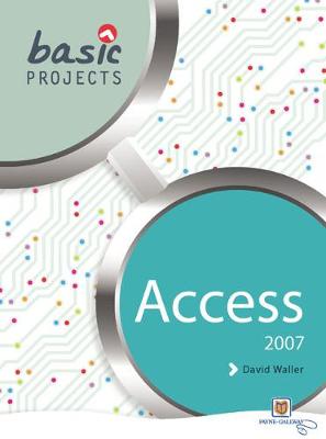 Basic Projects in Access 2007 - Basic Projects (Paperback)