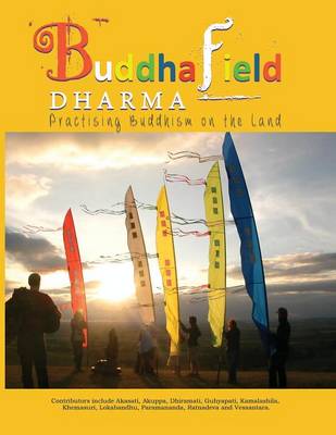 Buddhafield Dharma: Buddhist Practice on the Land (Paperback)