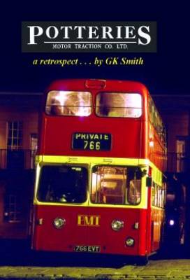Potteries Motor Traction: A Retrospect (Hardback)