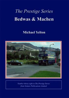 Prestige Series No.38 Bedwas & Machen - Prestige Series 38 (Paperback)