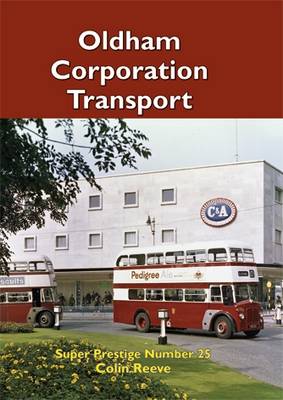 Super Prestige 25 Oldham Corporation Transport - Super Prestige Series 25 (Paperback)