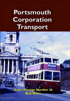 Portsmouth Corporation Transport - Super Prestige Series 26 (Paperback)