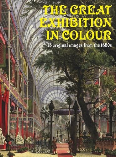 The Great Exhibition in Colour (Hardback)