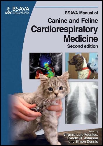 BSAVA Manual of Canine and Feline Cardiorespiratory Medicine - BSAVA British Small Animal Veterinary Association (Paperback)