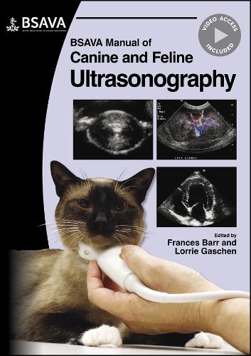 BSAVA Manual of Canine and Feline Ultrasonography - BSAVA British Small Animal Veterinary Association (Paperback)