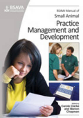 BSAVA Manual of Small Animal Practice Management and Development - BSAVA British Small Animal Veterinary Association (Paperback)