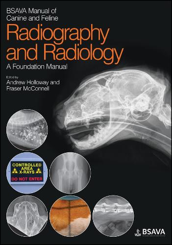 BSAVA Manual of Canine and Feline Radiography and Radiology: A Foundation Manual - BSAVA British Small Animal Veterinary Association (Paperback)