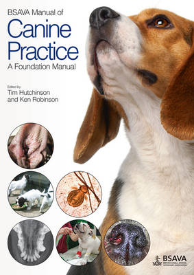 BSAVA Manual of Canine Practice: A Foundation Manual - BSAVA British Small Animal Veterinary Association (Paperback)