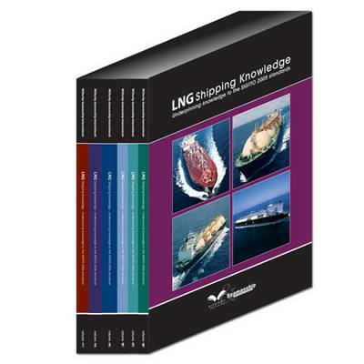 LNG Shipping Knowledge: Support Systems v. 6: Underpinning Knowledge to the SIGTTO 2005 Standards (Paperback)