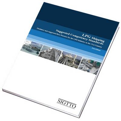 LPG Shipping Suggested Competency Standards: Guidance and Suggested Best Practice for the LPG Industry in the 21st Century (Paperback)