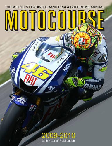Motocourse Annual 2009-2010: The World's Leading Grand Prix and Superbike Annual (Hardback)