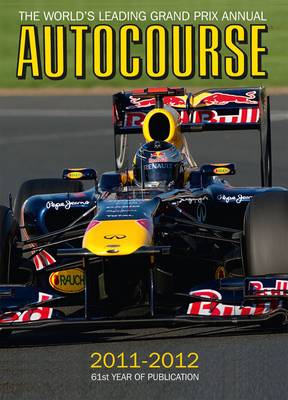 Autocourse 2011-2012: The World's Leading Grand Prix Annual - Autocourse Annual 61 (Hardback)