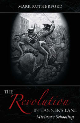 The Revolution in Tanner's Lane: Miriam's Schooling and Other Papers! (Paperback)