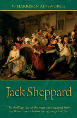 Jack Sheppard: A Romance (Paperback)