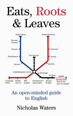 Eats, Roots and Leaves: An Open-minded Guide to English (Paperback)