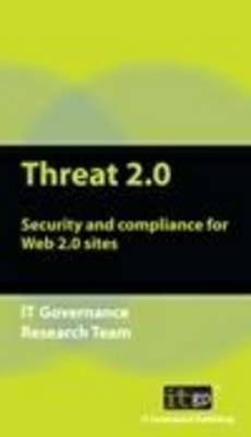 Threat 2.0: Security and Compliance for Web 2.0 Sites (Paperback)