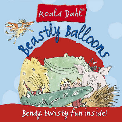 Beastly Balloons - Roald Dahl Cool Kits S. (Paperback)