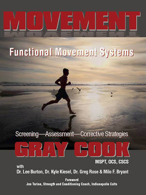 Movement: Functional Movement Systems: Screening, Assessment, Corrective Strategies (Paperback)