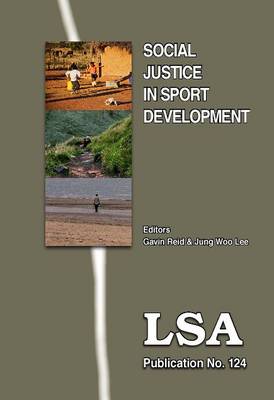 Social Justice in Sport Development: LSA Publication No. 124 (Paperback)