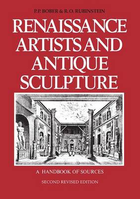 Renaissance Artists and Antique Sculpture: A Handbook of Sources (Hardback)