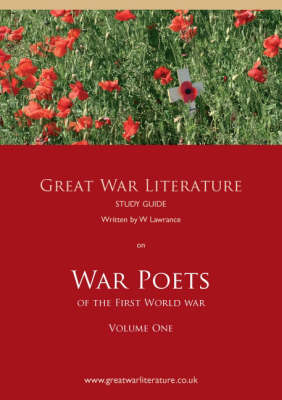 Great War Literature Study Guide on War Poets of the First World War: v. 1 (Paperback)