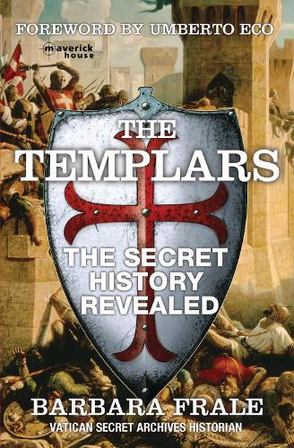 The Templars: The Secret History Revealed (Paperback)