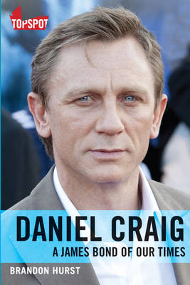 Daniel Craig, a James Bond of Our Times (Paperback)